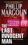 Phillip Margolin, Phillip M. Margolin - The Last Innocent Man