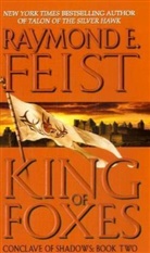 Raymond Feist, Raymond E. Feist - King of Foxes