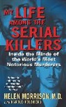 Harold Goldberg, Dr. Helen Morrison, Helen Morrison - My Life among the Serial Killers