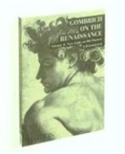 E. H. Gombrich, Ernst Gombrich, Leonie Gombrich - Gombrich on the Renaissance Volume 4