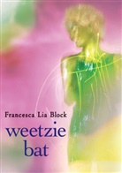 Francesca L. Block, Francesca Lia Block, Block Francesca Lia - Weetzie Bat