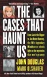 John Douglas, John E Douglas, John E. Douglas, Mark Olshaker, Stephen Singular - The Cases that Haunt Us