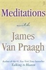 James Van Praagh - Meditations with James Van Praagh