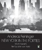 Andreas Feininger, John Von Hartz - New York in the Forties
