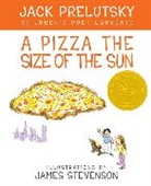 Jack Prelutsky, James Stevenson, Jack Prelutsky, James Stevenson - A Pizza the Size of the Sun