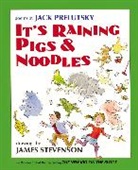 Jack Prelutsky, James Stevenson - It's Raining Pigs & Noodles