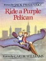 Jack Prelutsky, Garth Williams - Ride a Purple Pelican
