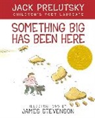 Jack Prelutsky, James Stevenson, Jack Prelutsky, James Stevenson - Something Big Has Been Here