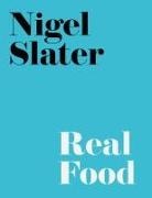 Nigel Slater, Jonathan Lovekin - Real Food