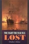 Charles L Dufour, Charles L. Dufour, DUFOUR CHARLES L - Night the War Was Lost