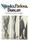 Paul Magriel, Paul Magriel - Nijinsky, Pavlova, Duncan