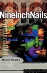 Martin Huxley - Nine Inch Nails