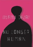 Csamu Dazai, O Dazai, Osamu Dazai, Donald Keene, Donald Keene - No Longer Human