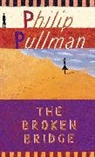 Philip Pullman - The Broken Bridge