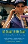 Katherine S Newman, Katherine S. Newman, Russell Sage Foundation - No Shame in My Game