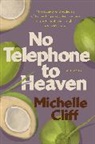 Michelle Cliff, Michells Cliffe - No Telephone To Heaven