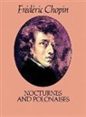 Fraedaeric Chopin, Frederic Chopin, Frédéric Chopin, Frederic (DELETE) Chopin, Classical Piano Sheet Music - Nocturnes and Polonaises