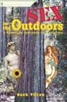 Buck Tilton - Sex in the Outdoors