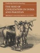 Bridget Allchin, Briget Allchin, Frank Raymond Allchin, Raymond Allchin - The Rise of Civilization in India and Pakistan