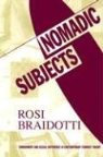 Rosi Braidotti - Nomadic Subjects