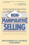 Tony Alessandra, Alessandra Tony, Rick Barrea, Phil Wexler - Non Manipulative Selling