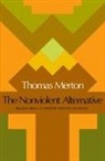 Thomas Merton, Gordon Charles Zahn - The Nonviolent Alternative