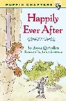 Anna Quindlen, Anna/ Stevenson Quindlen, James Stevenson, James Stevenson - Happily Ever After