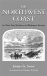Norman H. Clark, James G Swan, James G. Swan, James Gilchrist Swan, Norman H. Clark - The Northwest Coast