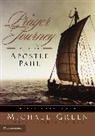 Canon Dr. Michael Green, Dr Michael Green, Michael Green, Elspeth Taylor - A Prayer Journey with the Apostle Paul