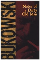 Charles Bukowski, X X - Notes of a dirty old man