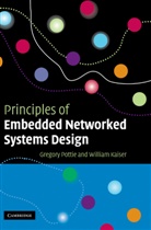 William Kaiser, William J. Kaiser, Gregory Pottie, Gregory J. Pottie, Pottie Gregory J. - Principles of Embedded Networked Systems Design
