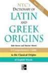 Bob Moore, Maxine Moore, Robert Moore, Robert J. Moore, Robert J. Jr. Moore, Ntc Publishing Group - NTC's Dictiionary of Latin and Greek Origins