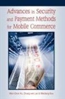 Wen-Chen Hu, Weidong Kou, Chung-Wei Lee - Advances in Security and Payment Methods for Mobile Commerce