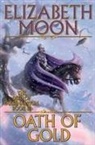Moon, Elizabeth Moon - Oath of Gold
