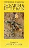Bernard L Fontana, Bernard L. Fontana, John P Schaefer, John P. Schaefer, John Paul Schaefer, John Paul Schaefer - Of Earth and Little Rain