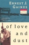 Ernest Gaines, Ernest J. Gaines - Of Love and Dust