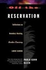 Paula G. Allen, Paula Gunn Allen - Off the Reservation