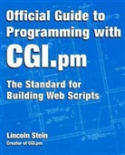 Stein, Lincoln Stein, Lincoln D. Stein - Official Guide to Programming With Cgi.pm