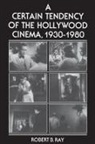 Robert Ray, Robert B. Ray, Ray Robert B. - Certain Tendency of the Hollywood Cinema, 1930-1980