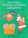 Joseph K. Schmidt, Ed Sibbett - Easy to Make Christmas and Holiday Light Catchers