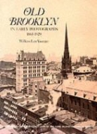 William Lee Younger - Old Brooklyn in Early Photographs, 1865-1929