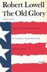 Robert Lowell, Jonathan Miller - The Old Glory