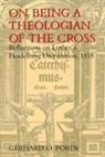 Gerhard O. Forde, Martin Luther - On Being a Theologian of the Cross