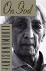J. Krishnamurti, Jiddu Krishnamurti, Krishnamurti J. - On god