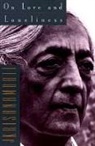 J. Krishnamurti, Jiddu Krishnamurti - On Love and Loneliness