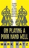 Katz, Mark Katz - On Playing a Poor Hand Well