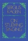 Kagen, Sergius Kagen - On Studying Singing
