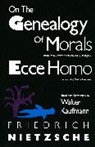 Friedrich Nietzsche, Friedrich Wilhelm Nietzsche, Walter Kaufmann - On the Genealogy of Morals and Ecce Homo