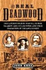 John Ames, John Edward Ames, John Edwards Ames, Gilbert King - The Real Deadwood
