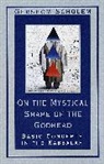 COLLECTIF, Scholem, Gershom Scholem, Gershom Gerhard Scholem - On the Mystical Shape of the Godhead